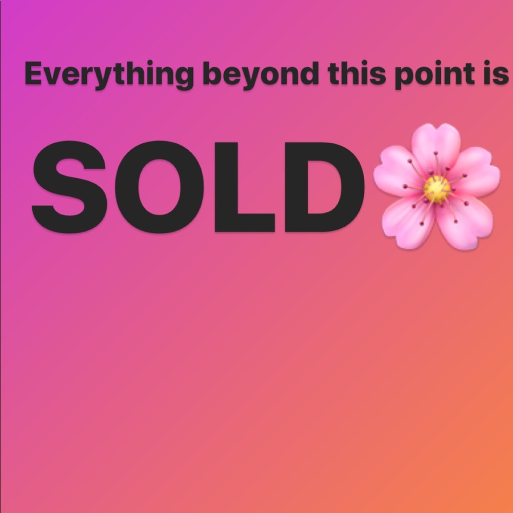 Everything beyond this point is SOLD💕